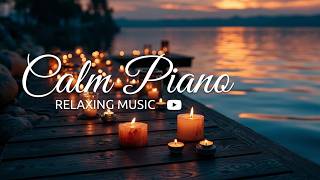 Calm Piano Music ~ Peaceful Piano For Sleep ~ Soft Piano Music For Stress Relief And Anxiety screenshot 4