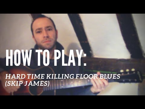 Hard Time Killing Floor Blues