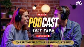 Information The Ultimate Active Learning System - English Podcasts #6 Guide