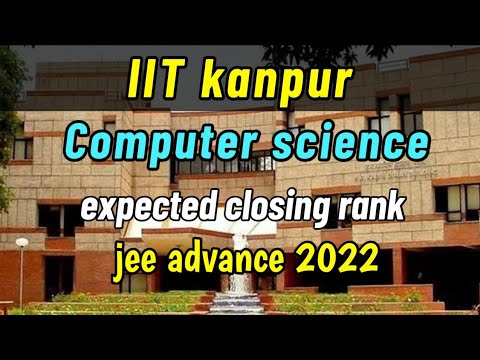 iit kanpur computer science expected closing rank in jee advance 2022 ...