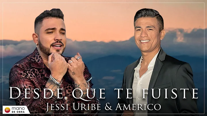 Jessi Uribe & Amrico - Desde Que Te Fuiste l Video...