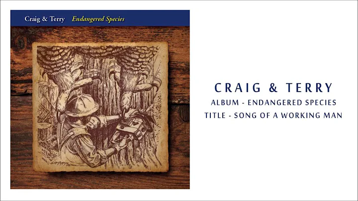 Craig & Terry - Song Of A Working Man