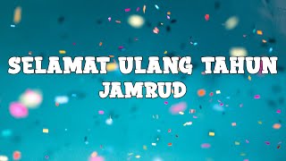Jamrud - Selamat Ulang Tahun (lyrics)