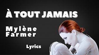Mylène Farmer - À tout jamais / Lyrics