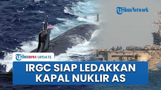 Download Lagu IRGC Siaga Tinggi, Tak Segan Tembak Kapal Nuklir AS yang Bergerak ke Iran: Jari Sudah di Pelatuk MP3