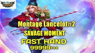 MONTAGE LANCELOT #2 | 1 VS 5 SAVAGE MOMENT |Fast Hand | MOBILE LEGEND BANG BANG
