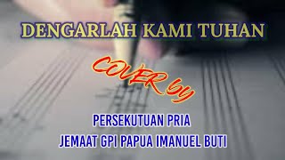 Video thumbnail of "COVER LAGU ROHANI || DENGARLAH KAMI TUHAN"