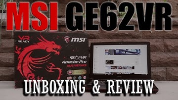 MSI GE62VR Gaming Laptop Unboxing & Review (with Benchmarks)