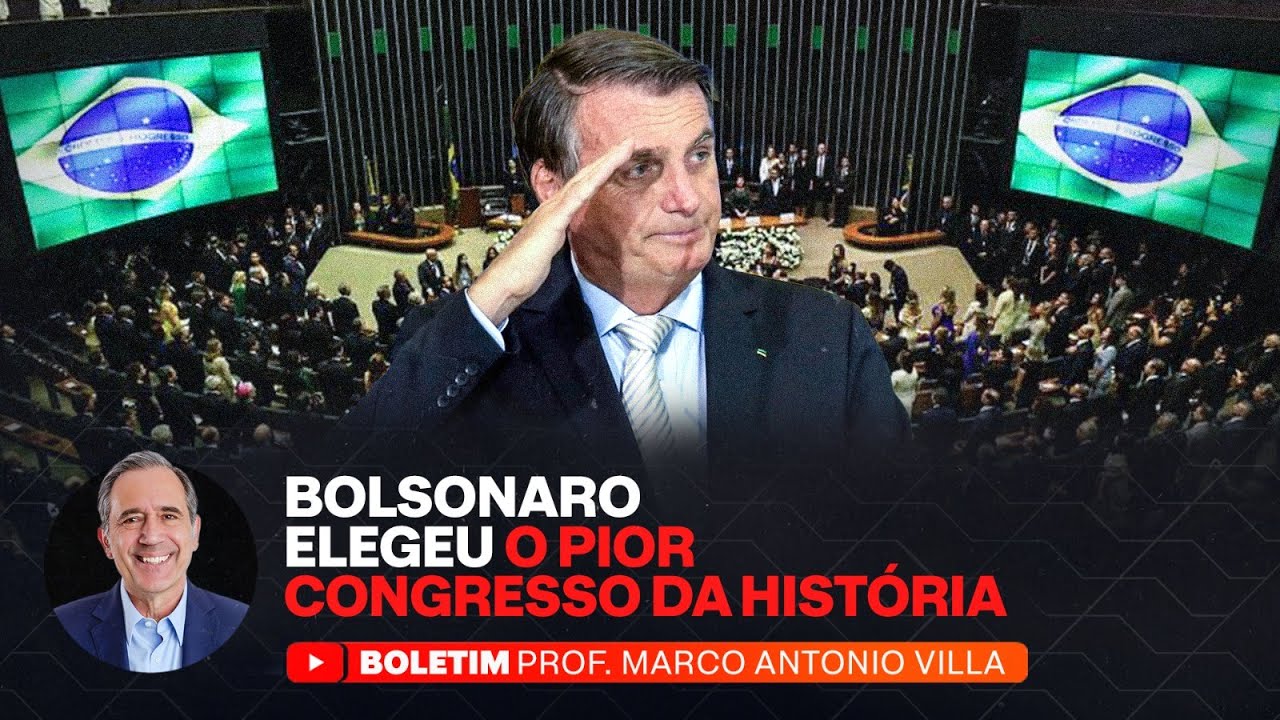 BOLSONARO ELEGEU O PIOR CONGRESSO DA HISTÓRIA