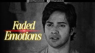 Faded Emotions Bollywood Mashup Song Kepstudio