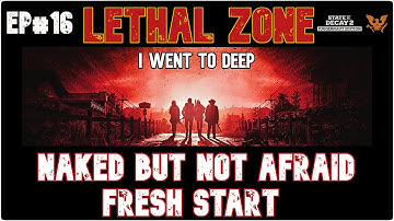 State of Decay 2 - Lethal Zone Naked but not Afraid Fresh Start EP #16 "I went to Deep"