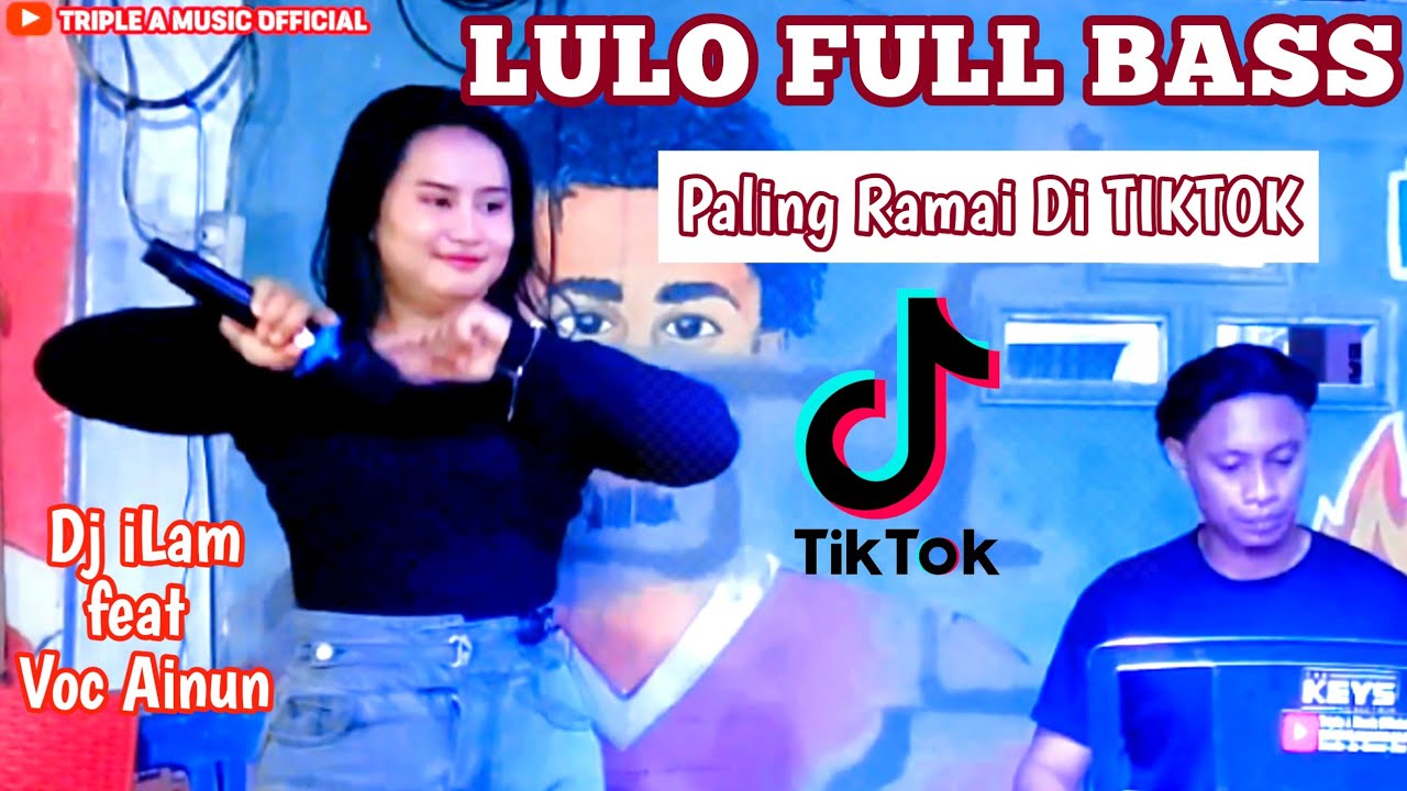 MUSIK LULO FULL BASS🔥🔥|| Dj iLam ft Ainun || LULO NONSTOP
