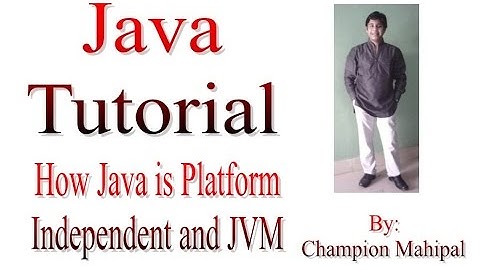 Java Tutorial Learn 3 How Java is Platform Independent and JVM working
