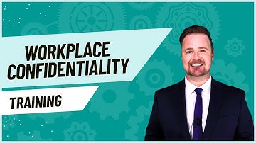 Workplace Confidentiality Training | Module 01