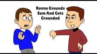 Ronno Grounds Sam And Gets Grounded