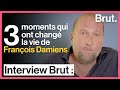 3 moments qui ont changé la vie de François Damiens