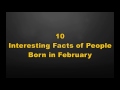 10 interesting facts about the people who born in February