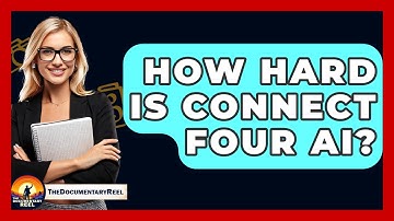 How Hard Is Connect Four AI? - The Documentary Reel