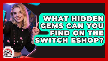 What Hidden Gems Can You Find On The Switch eShop? - Joystick Generations