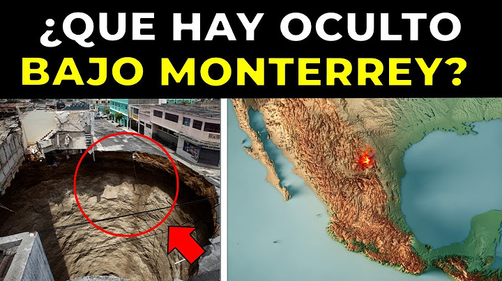 ¿Que Hay Oculto Bajo MONTERREY, México?