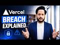 Vercel Breach Explained (2026)