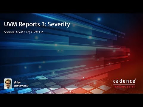 UVM Reports 3:  Severity