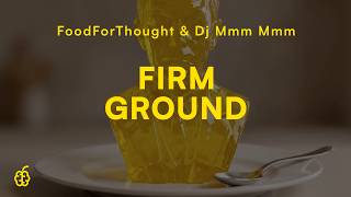 Download Lagu FoodForThought & DJ Mmm Mmm - Firm Ground Download Lagu FoodForThought & DJ Mmm Mmm - Firm Ground
