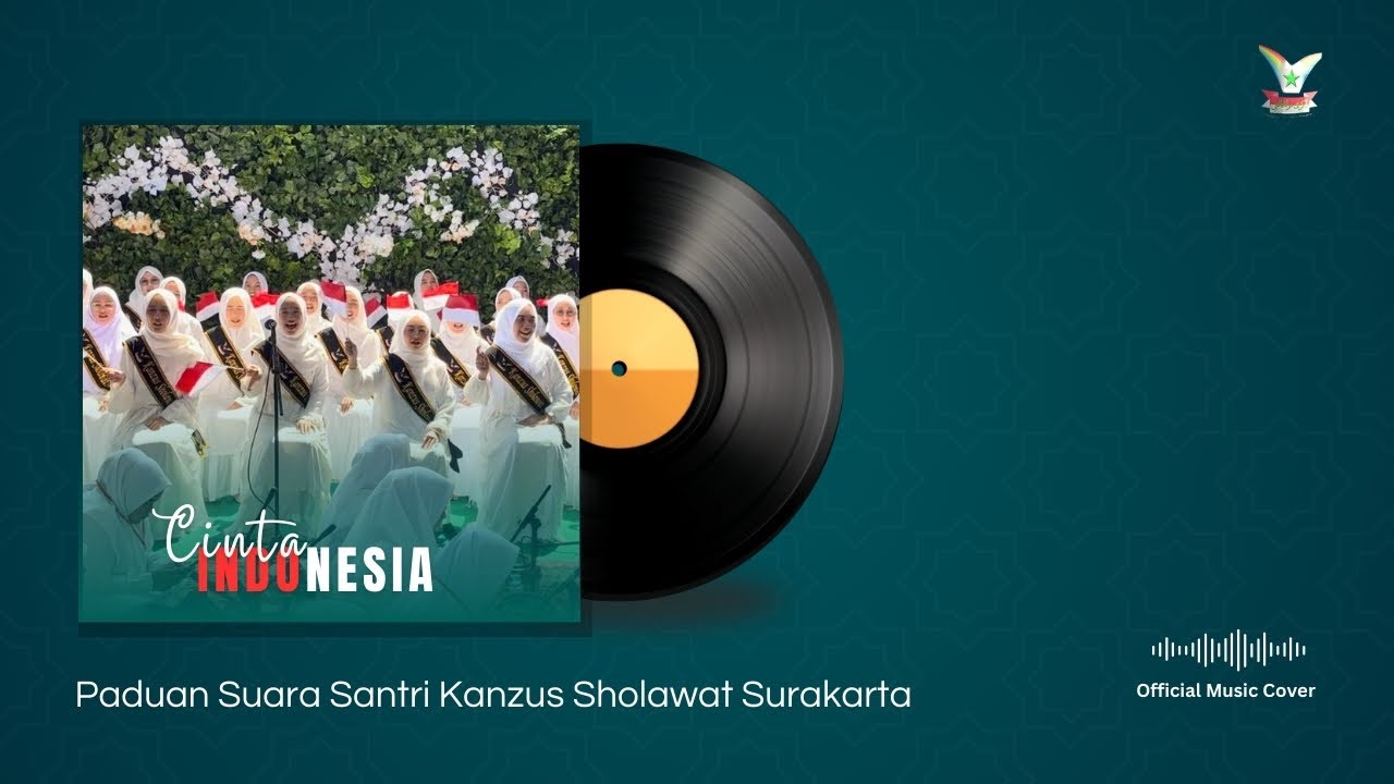 Cinta Indonesia - Paduan Suara Kanzus Sholawat Surakarta (Official Cover Music)