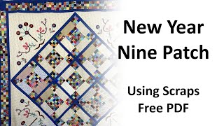 New Year Nine Patch Using Scraps   Free PDF