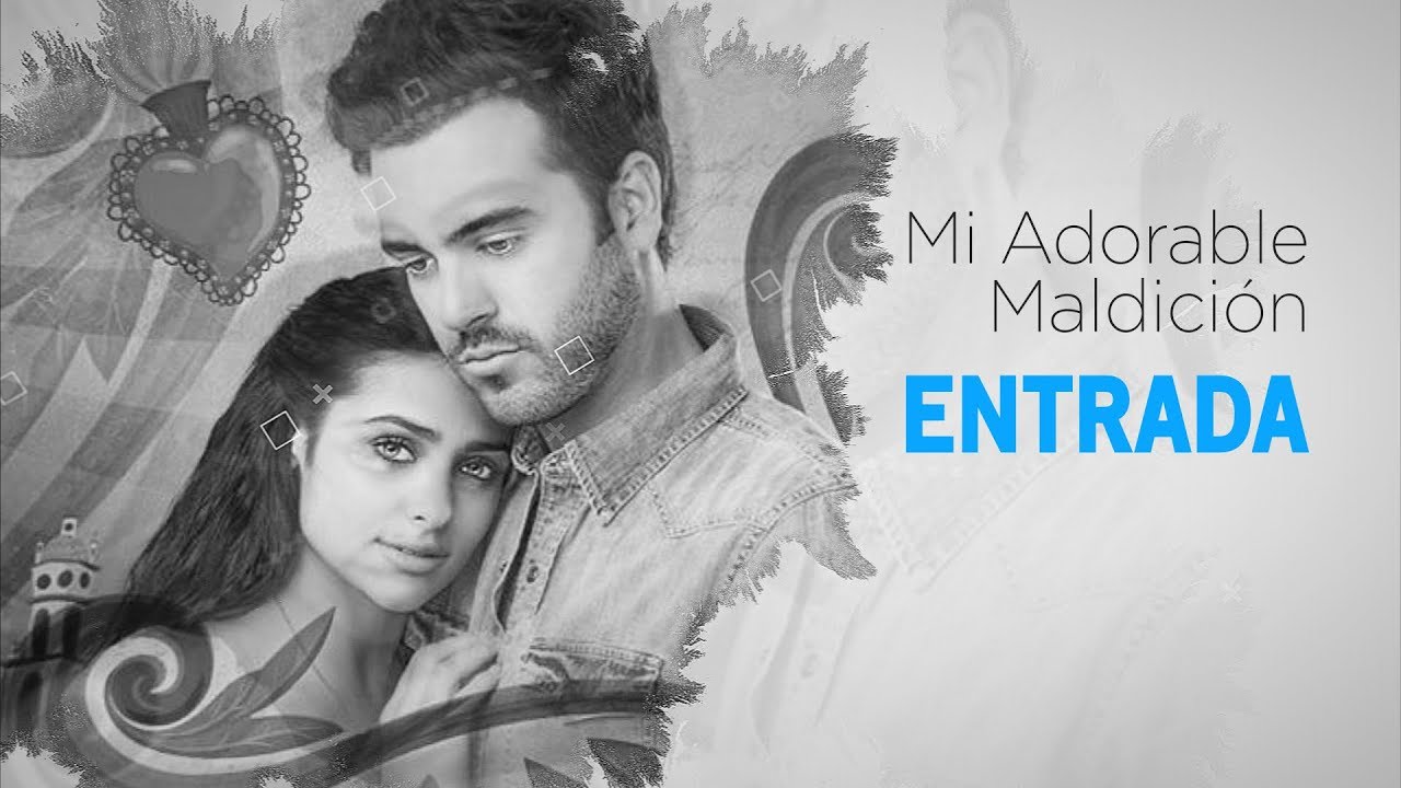 Mi adorable maldición ENTRADA