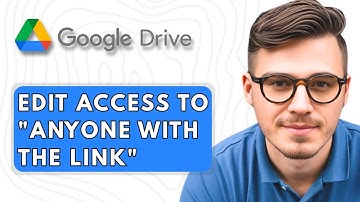 How to Edit Access to "Anyone With the Link" on Google Drive [2025 Guide]