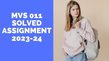 MVS 011 SOLVED ASSIGNMENT 2023-24