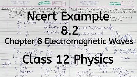 Ncert Example 8.2 | Chapter 8 | Electromagnetic Wave | Class 12 Physics