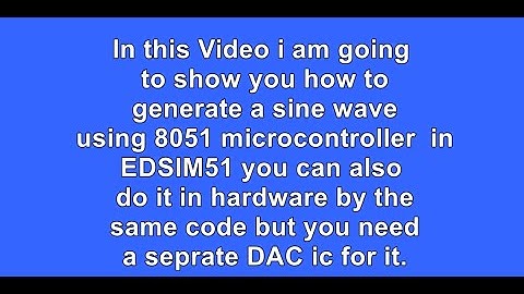 How to generate Sine wave using 8051 & Edsim51