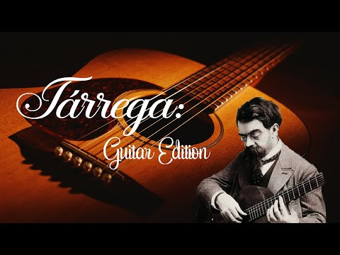 Tárrega: Guitar Edition