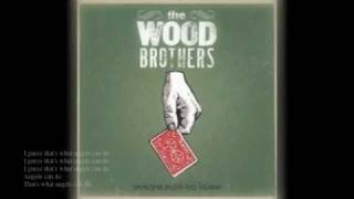Miniatura del video "The Wood Brothers - That's What Angel Can Do  (w/ lyrics)"