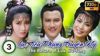 TVB Lục Tiểu Phụng Truyền Kỳ tập 3/40 | Vạn Tử Lương, Trần Tú Châu, Huỳnh Doãn Tài | TVB 1986