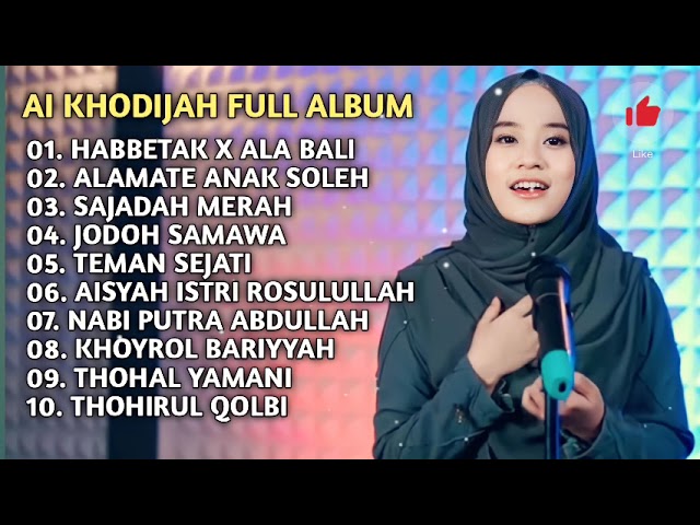 AI KHODIJAH FULL ALBUM TERBAIK | HABBETAK X ALA BALI | SAJADAH MERAH | TERMAN SEJATI class=