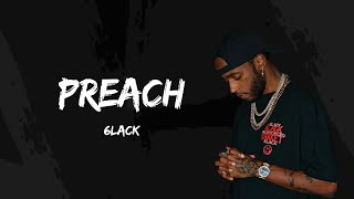 6LACK - Preach ( Lyrics )
