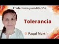 Meditación y conferencia: "Tolerancia", con Paqui Martín