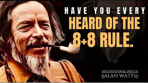 HAVE YOU EVER HEARD OF THE 8+8 RULE | Alan Watts #mindset #lifelessons #philosophy
