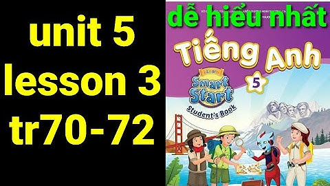 Tiếng anh lớp 5 unit 5 health lesson 3 trang 70,71,72 sách i-learn smart start dễ hiểu nhất 