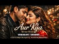 Aur Kya (Re-tune Rock Version) by Yamakant Sharma