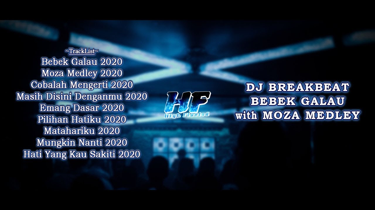 DJ BREAKBEAT BEBEK GALAU with MOZA MEDLEY || REBORN 2020 [ MELODY ASIK ]