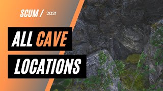 Scum | ALL Cave Locations (2021)