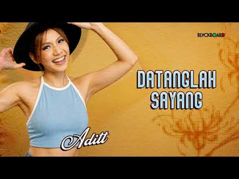 Aditt - Datanglah Sayang