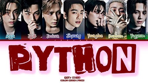 GOT7 (갓세븐) ‘PYTHON’ Lyrics [COLOR CODED LYRICS HAN_ROM_ENG]