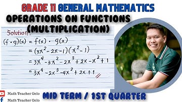 General Mathematics | OPERATIONS ON FUNCTIONS (Multiplication) | Grade 11