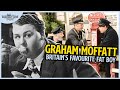 Graham Moffatt: Britain's Favourite Fat Boy