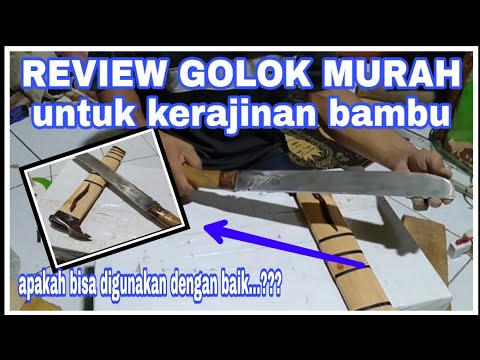  Alat  Kerajinan  Bambu  Review GOLOK MURAH YouTube